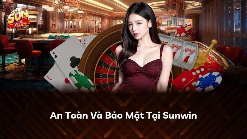 An Toàn Và Bảo Mật Tại Sunwin