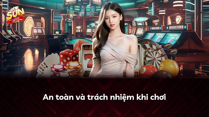 An toàn và trách nhiệm khi chơi