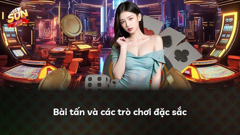 Bài tấn và các trò chơi đặc sắc