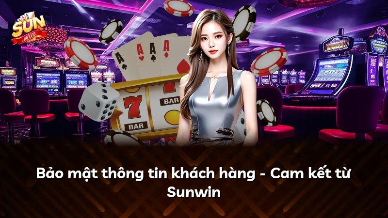 Bảo mật thông tin khách hàng - Cam kết từ Sunwin