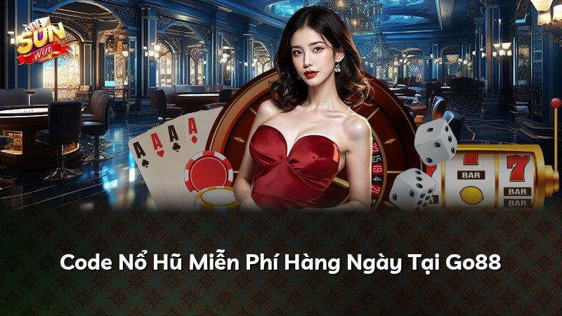 Code Nổ Hũ Miễn Phí Hàng Ngày Tại Go88