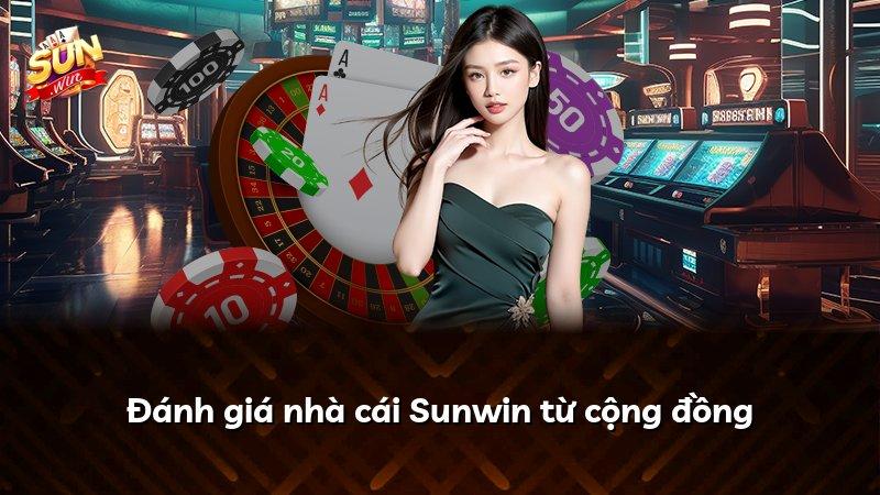 Đánh giá nhà cái Sunwin từ cộng đồng