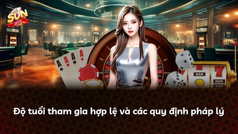 Độ tuổi tham gia hợp lệ và các quy định pháp lý