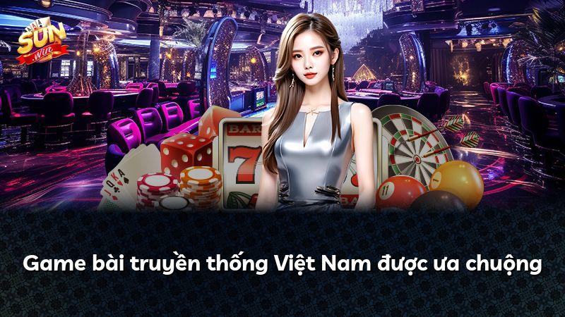 Game bài truyền thống Việt Nam được ưa chuộng
