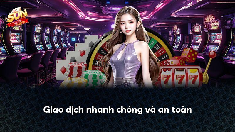 Giao dịch nhanh chóng và an toàn