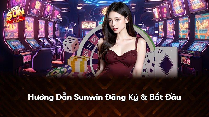 Hướng Dẫn Sunwin Đăng Ký & Bắt Đầu