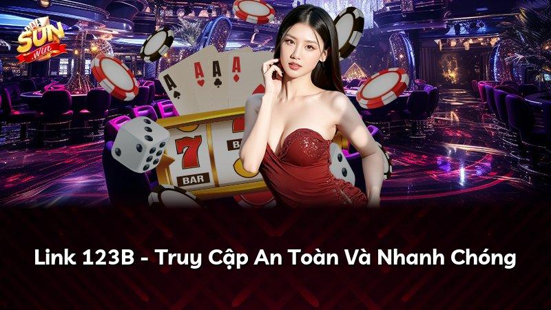 Link 123B - Truy Cập An Toàn Và Nhanh Chóng