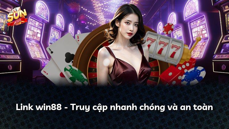 Link win88 - Truy cập nhanh chóng và an toàn