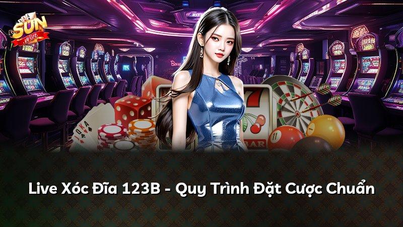 Live Xóc Đĩa 123B - Quy Trình Đặt Cược Chuẩn