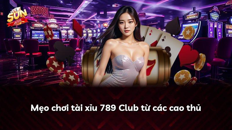 Mẹo chơi tài xỉu 789 Club từ các cao thủ