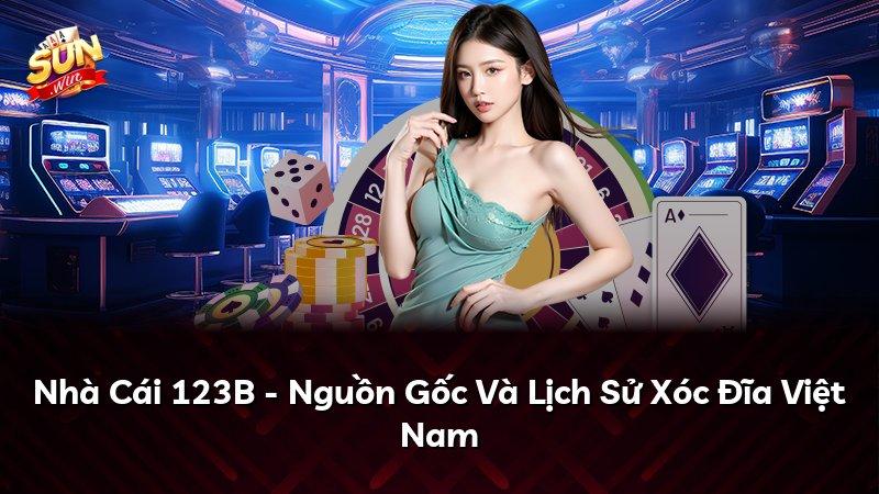 Nhà Cái 123B - Nguồn Gốc Và Lịch Sử Xóc Đĩa Việt Nam
