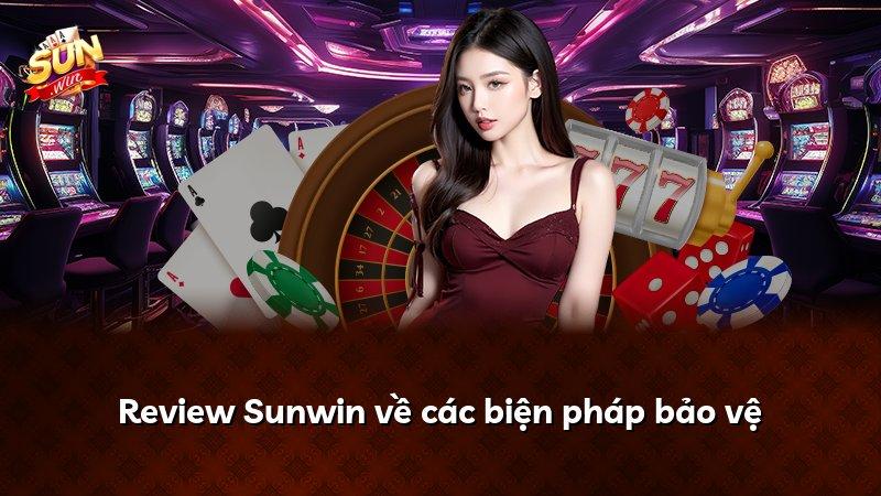 Review Sunwin về các biện pháp bảo vệ