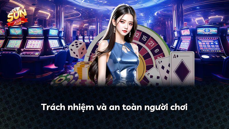 Trách nhiệm và an toàn người chơi