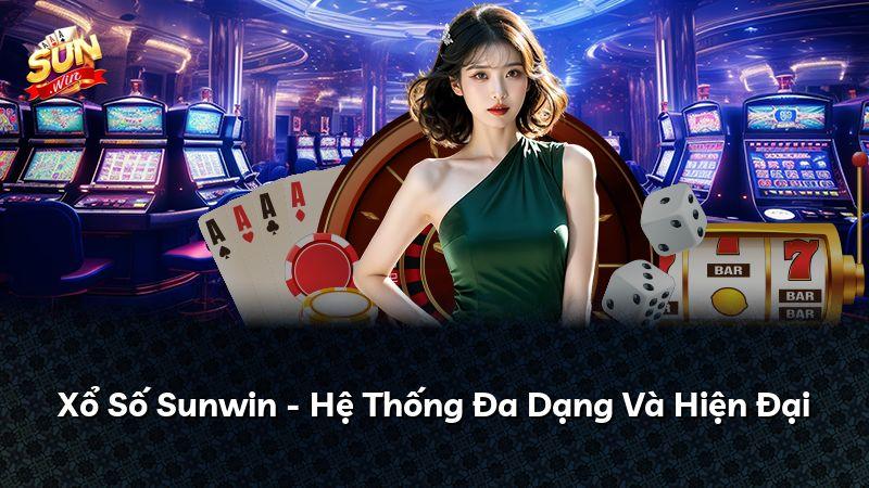 Xổ Số Sunwin - Hệ Thống Đa Dạng Và Hiện Đại
